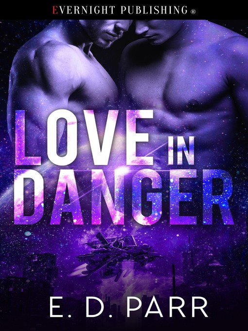Title details for Love in Danger by E. D. Parr - Available